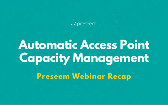 Auto AP Capacity Management webinar recap