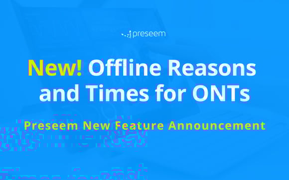 Offline Reasons and Times for ONTs announcement