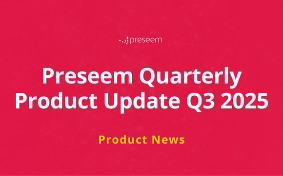 Preseem Quarterly Product Update Q3 2025