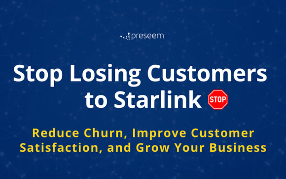 Stop Losing Customers to Starlink