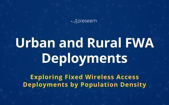 Urban and Rural FWA Deployments